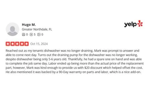 Five-star Yelp review: a tenant's dishwasher stopped draining, Mark answered promptly and came the next day, found the drain pump had failed, had a spare on hand and finished the job the same day, backed by a 90-day warranty